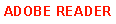 Text Box: ADOBE READER 